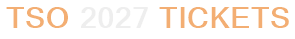 TSO 2027 Tickets